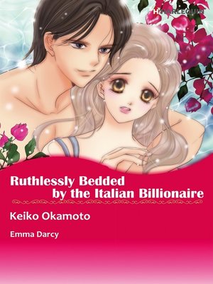 cover image of Ruthlessly Bedded By the Italian Billionaire